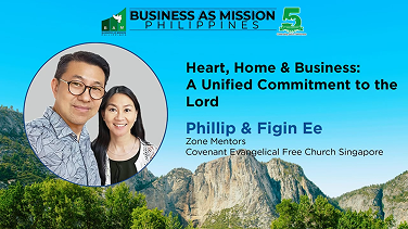 Plenary 8: Heart, Home & Business: A Unified Commitment to the Lord - Phillip & Figin Ee