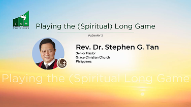  Plenary 3: Playing the (Spiritual) Long Game - Rev. Dr. Stephen G. Tan